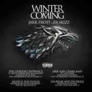 Winter Is Coming BY Jakk Frost X DJ Skizz